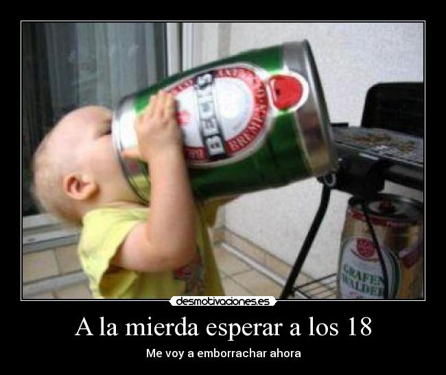 A la mierda esperar a los 18 -