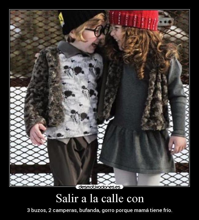 Salir a la calle con - 