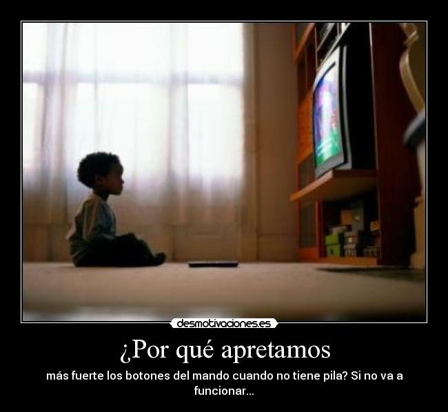 carteles por que apretamos desmotivaciones