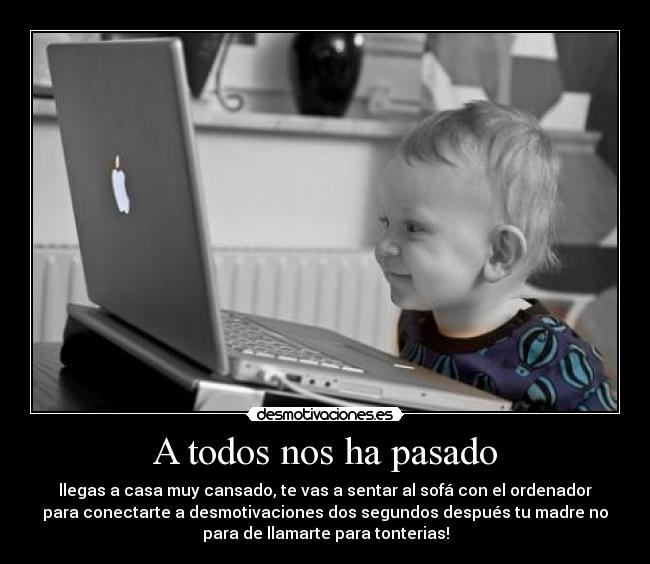 A todos nos ha pasado -