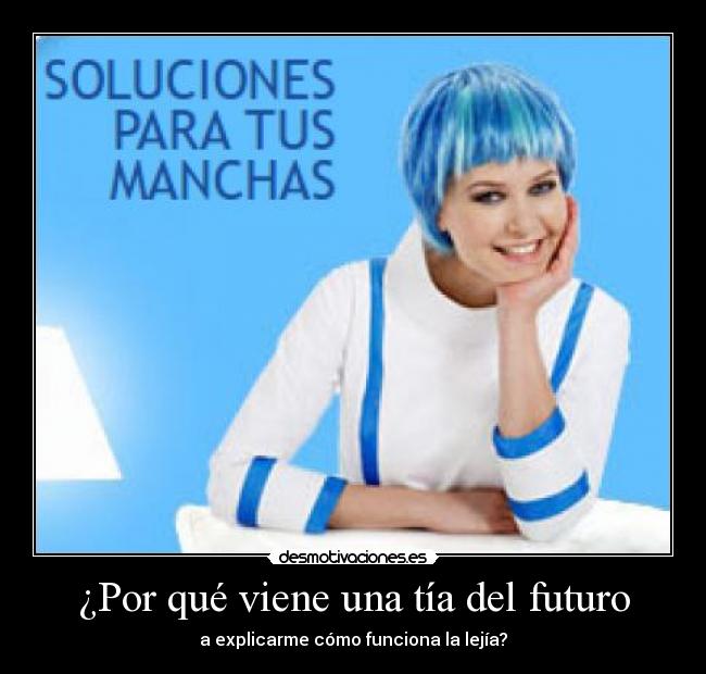 ¿Por qué viene una tía del futuro -