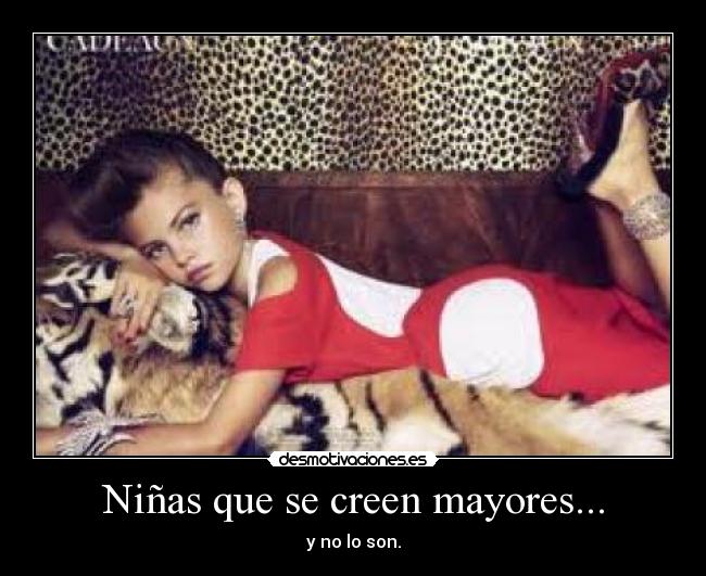 Niñas que se creen mayores... -
