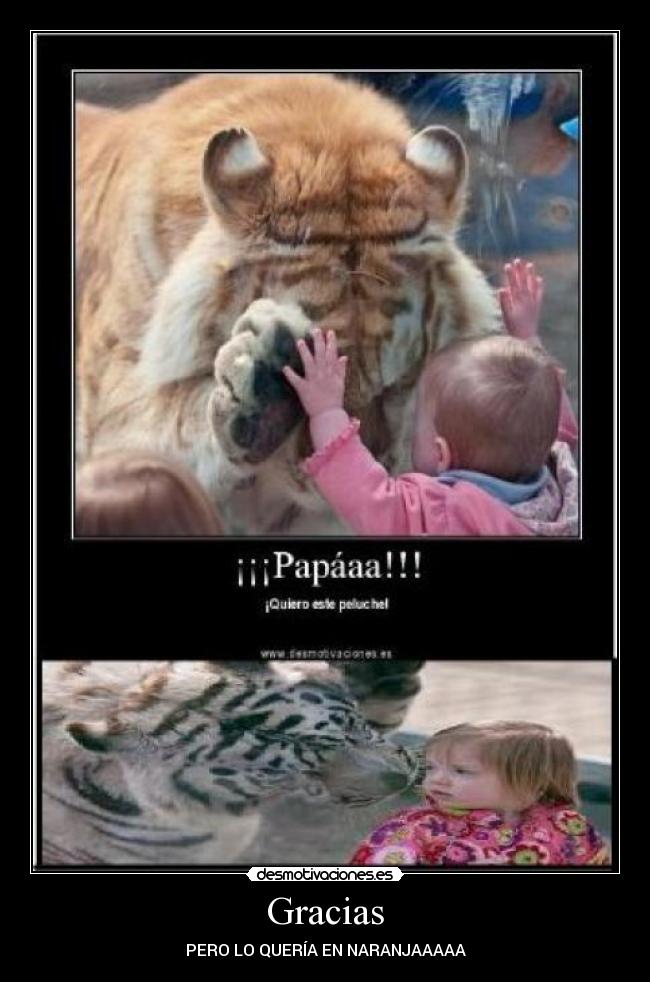 Gracias - PERO LO QUERÍA EN NARANJAAAAA