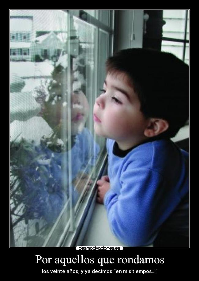 Por aquellos que rondamos - 