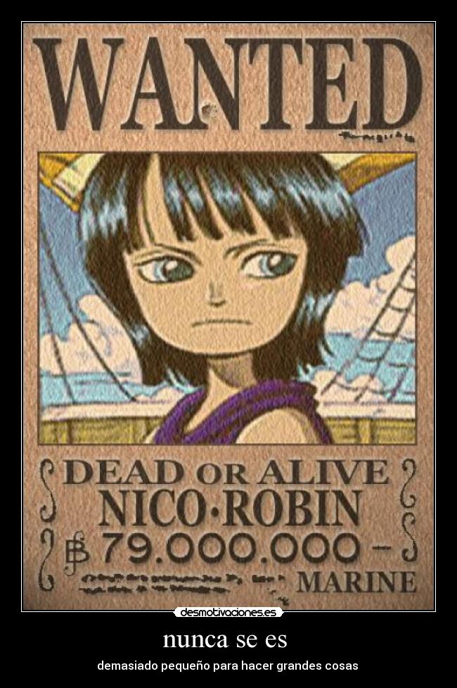 nunca se es - demasiado pequeño para hacer grandes cosas