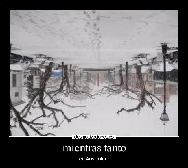 mientras tanto - en Australia...