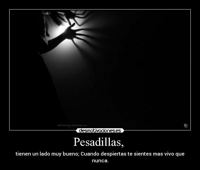 carteles pesadillas lado bueno faith desmotivaciones