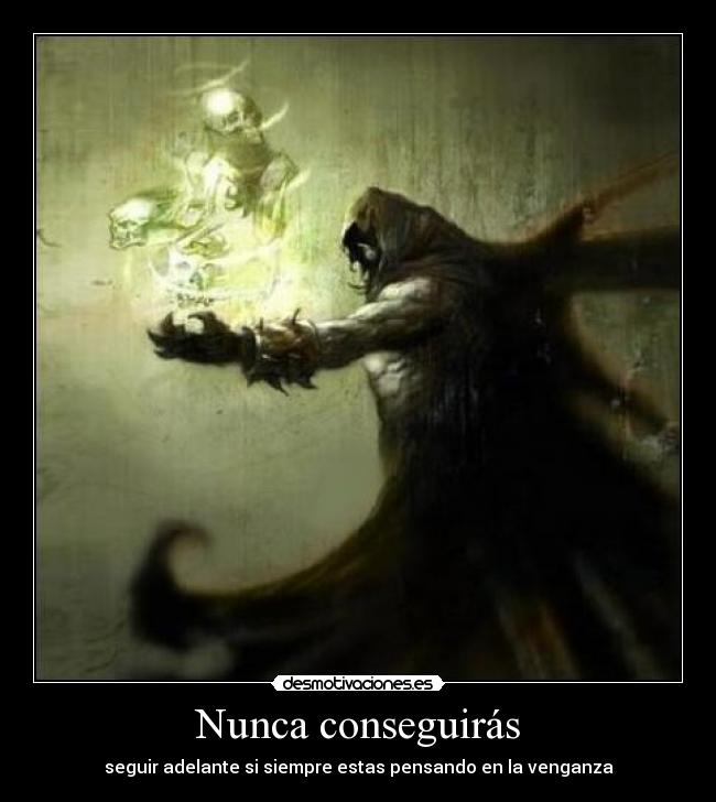 Nunca conseguirás -