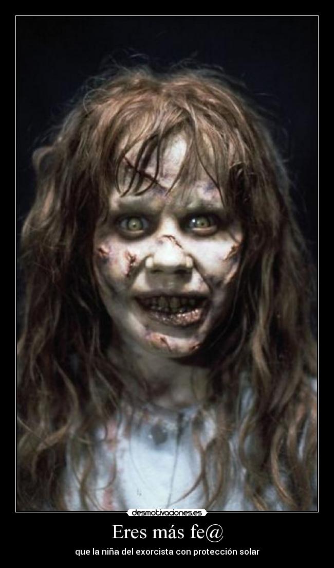 Eres más fe@ -