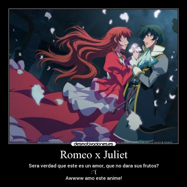 Romeo x Juliet - Sera verdad que este es un amor, que no dara sus frutos?
:¨(
Awwww amo este anime!