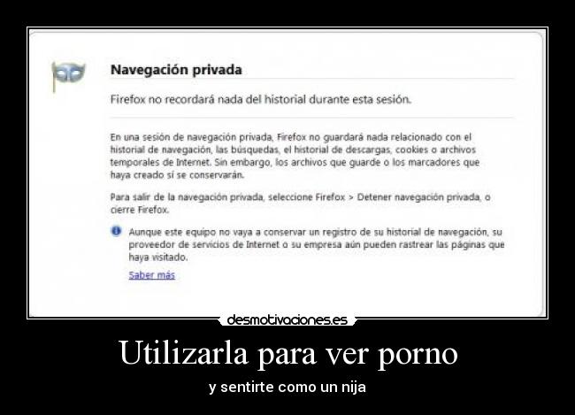 Utilizarla para ver porno - y sentirte como un nija