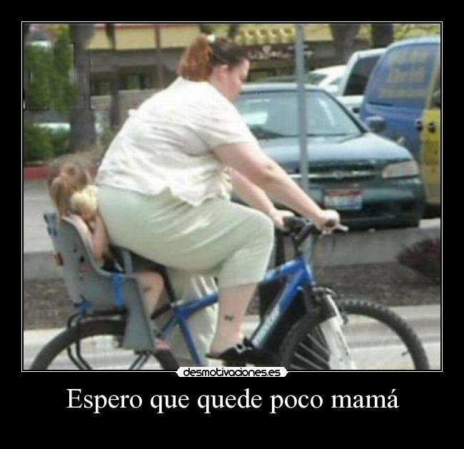 Espero que quede poco mamá - 