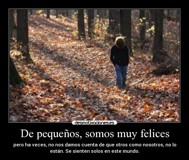 De pequeños, somos muy felices -