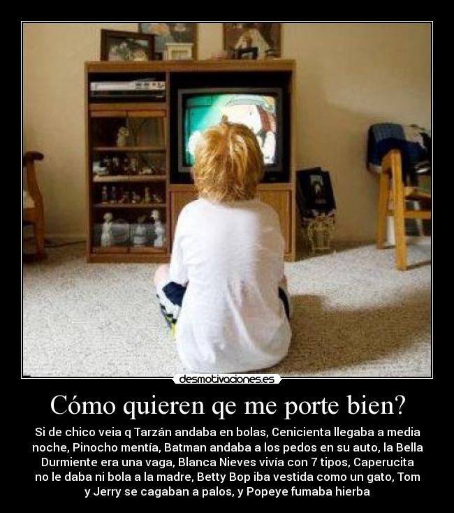 Cómo quieren qe me porte bien? - 
