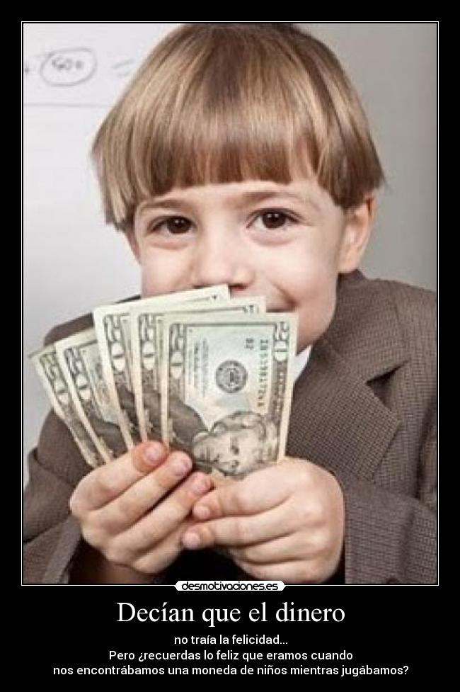 Decían que el dinero -