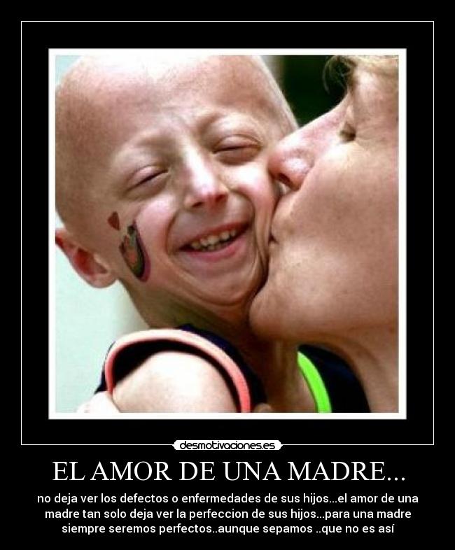 EL AMOR DE UNA MADRE... - 