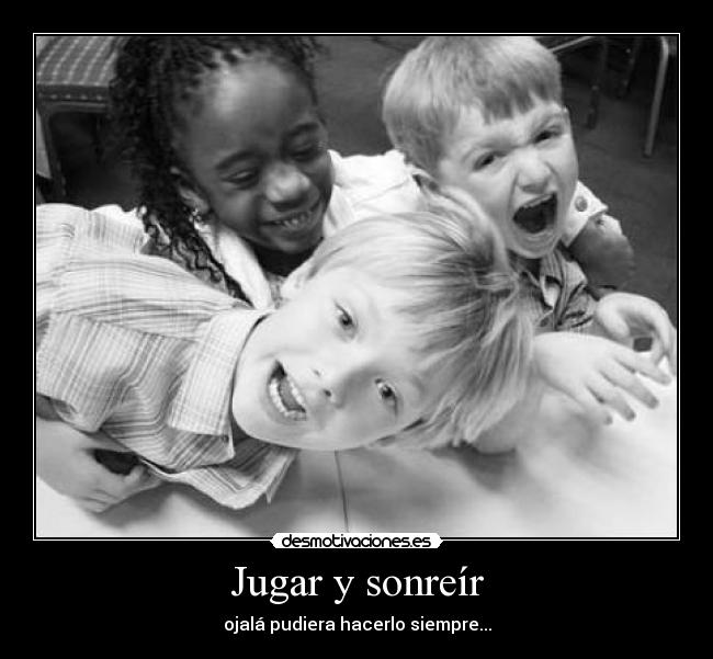 Jugar y sonreír -