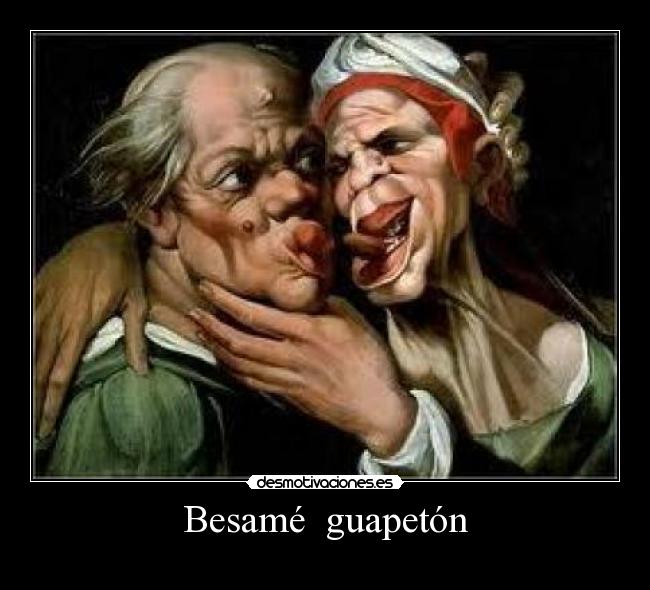 Besamé  guapetón - 