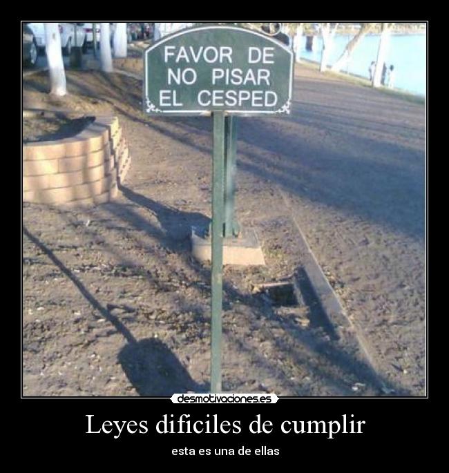 Leyes dificiles de cumplir - 