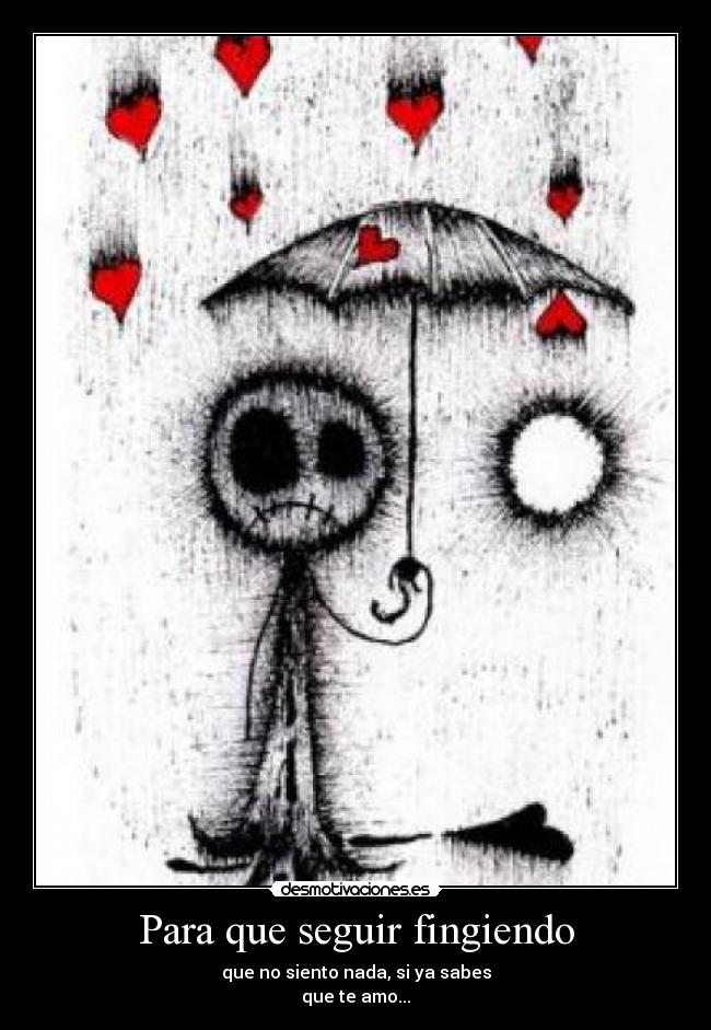 Para que seguir fingiendo -