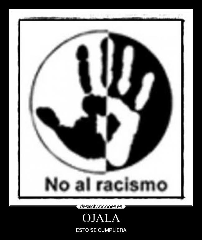 OJALA - ESTO SE CUMPLIERA