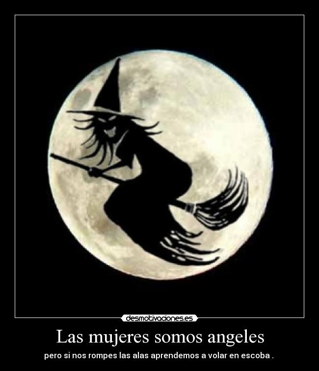 Las mujeres somos angeles -