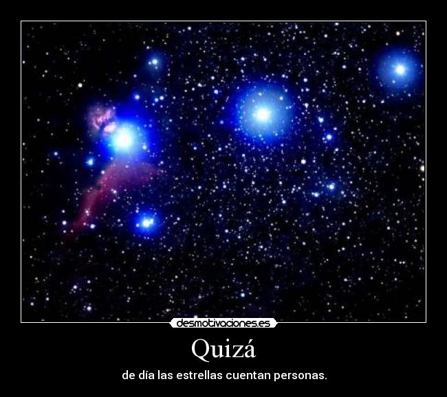 Quizá - de día las estrellas cuentan personas.