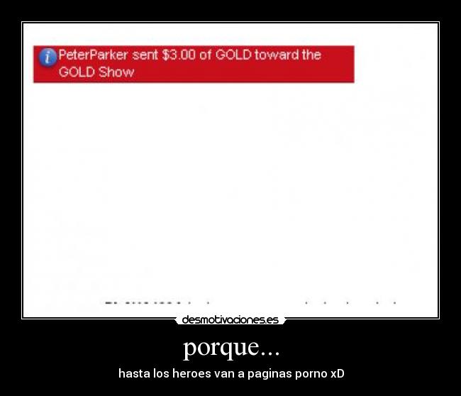 porque... - hasta los heroes van a paginas porno xD