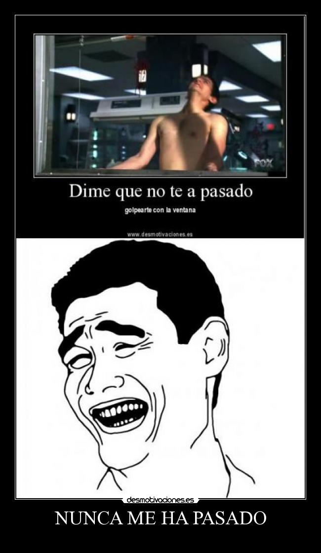 NUNCA ME HA PASADO -