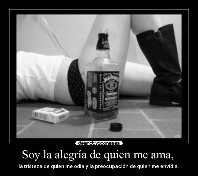 Soy la alegría de quien me ama,  - 