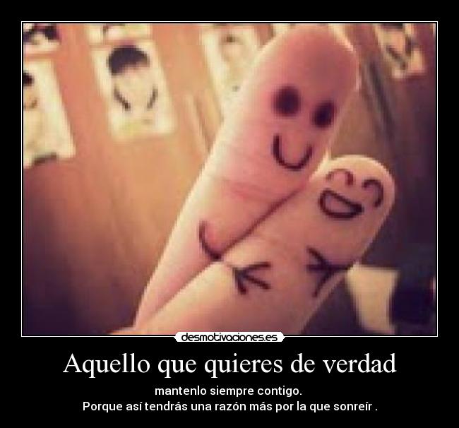 Aquello que quieres de verdad -