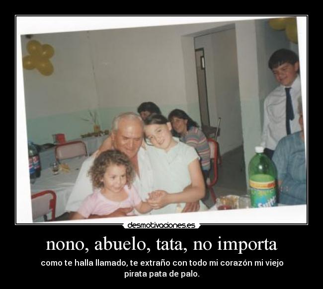 nono, abuelo, tata, no importa - 