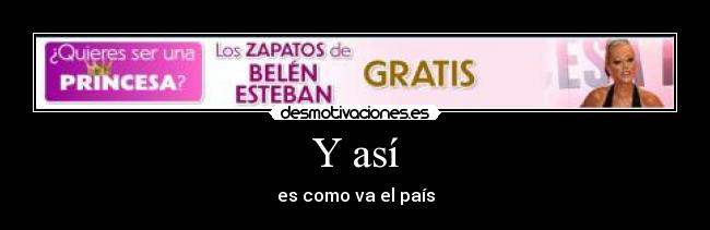 Y así - es como va el país