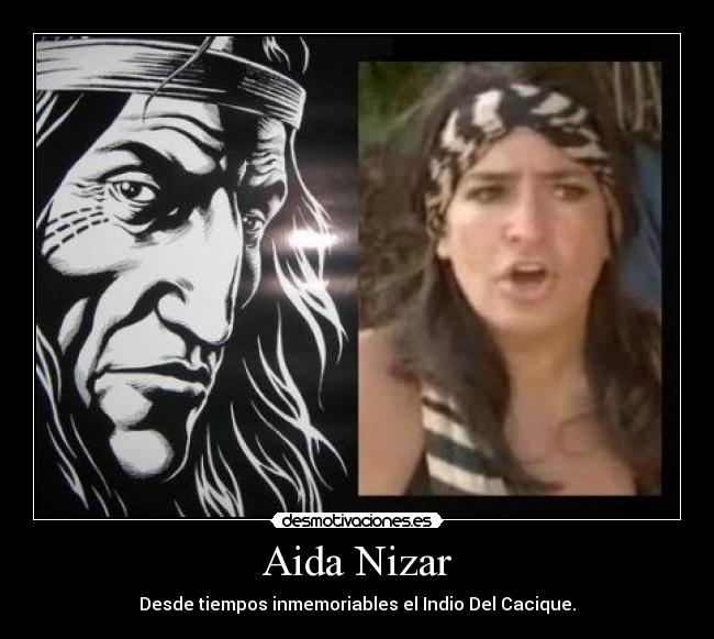 Aida Nizar - Desde tiempos inmemoriables el Indio Del Cacique.