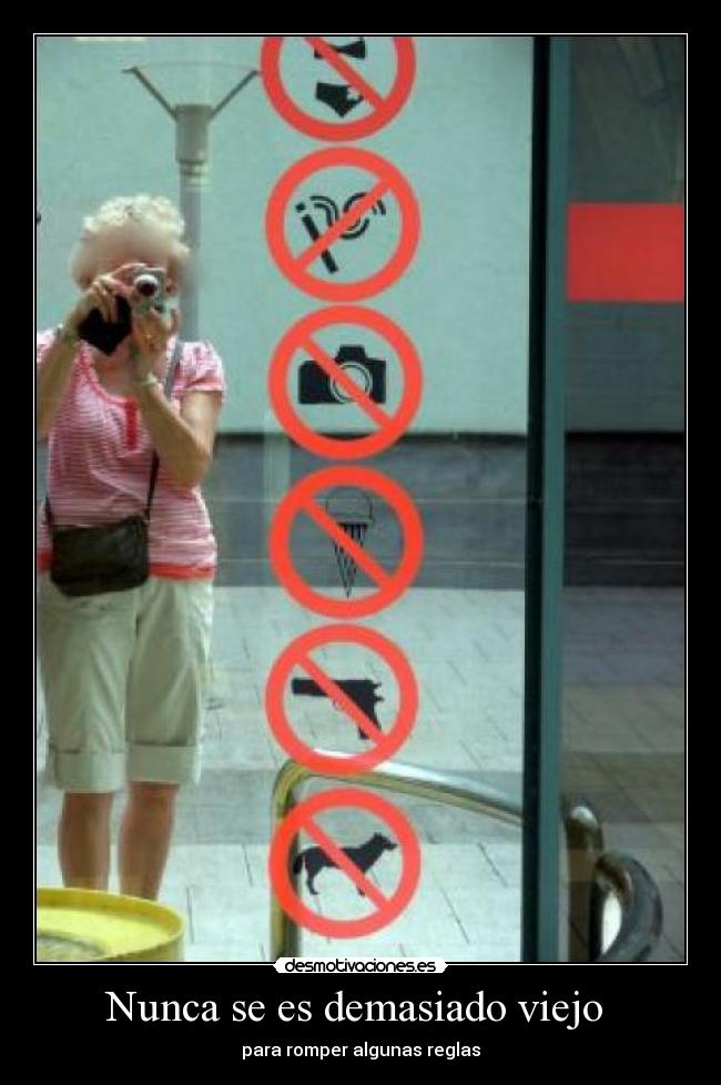 Nunca se es demasiado viejo  - 