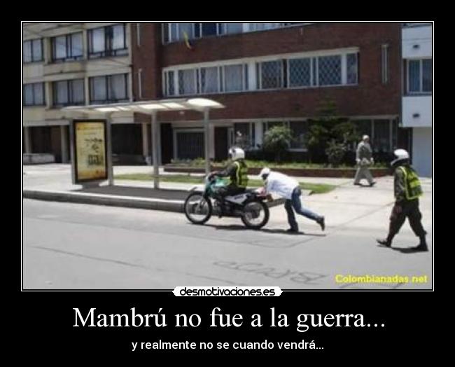 Mambrú no fue a la guerra... -
