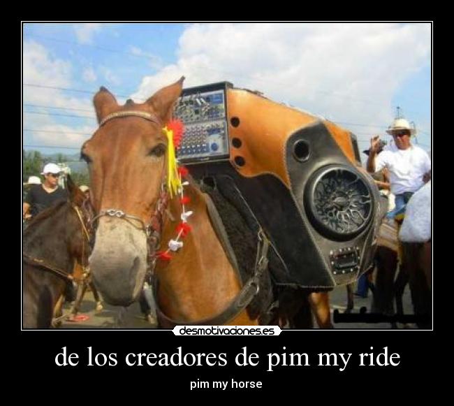 carteles los creadores pim ride desmotivaciones