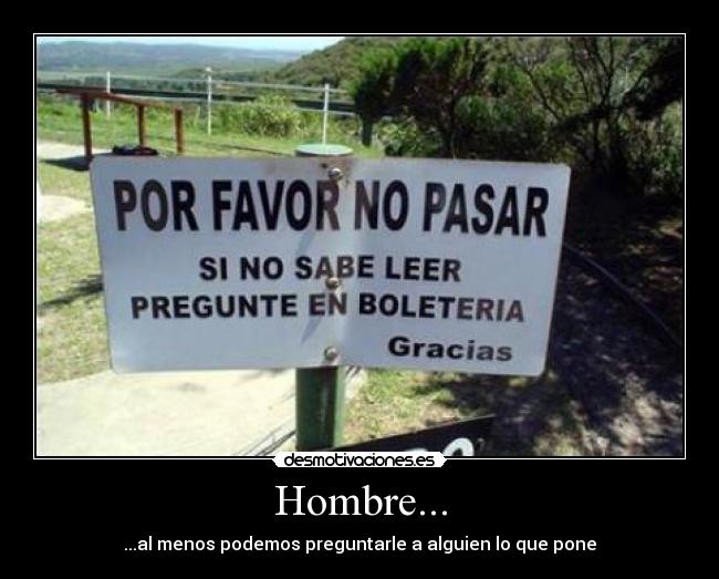 Hombre... -