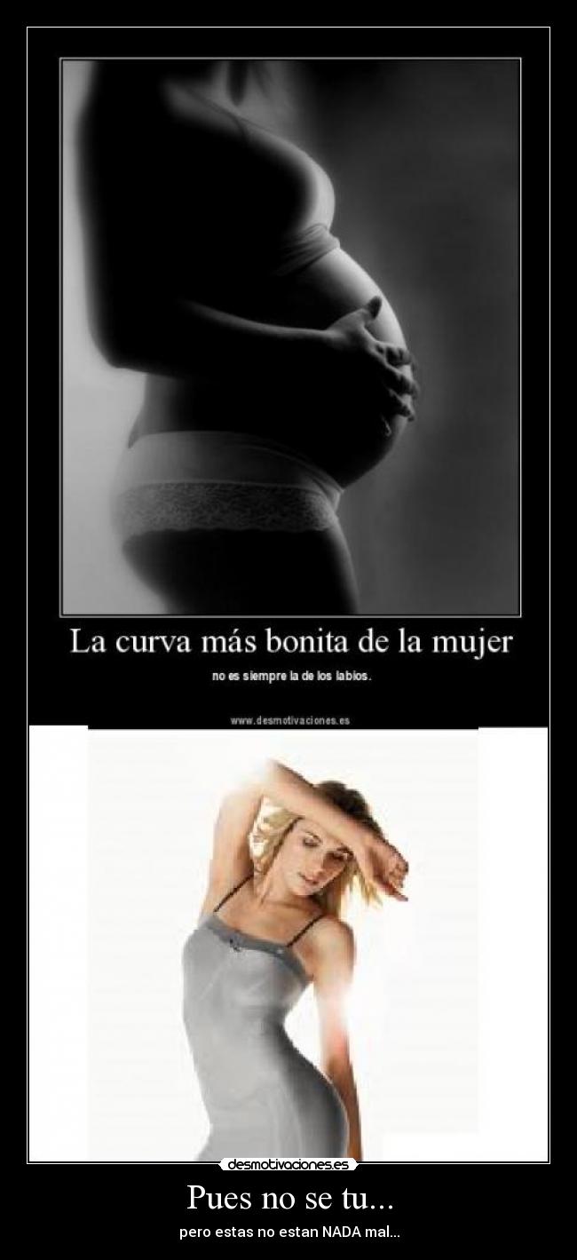 Pues no se tu... - pero estas no estan NADA mal...