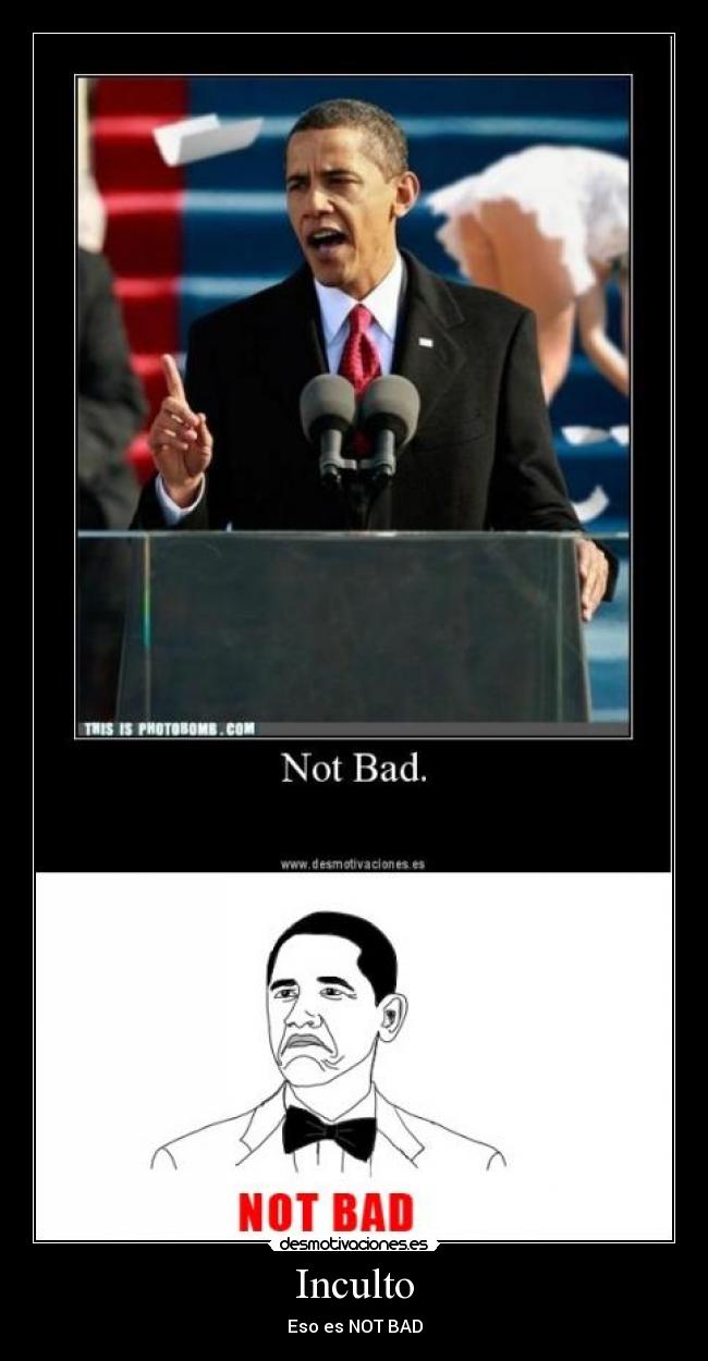 Inculto - Eso es NOT BAD