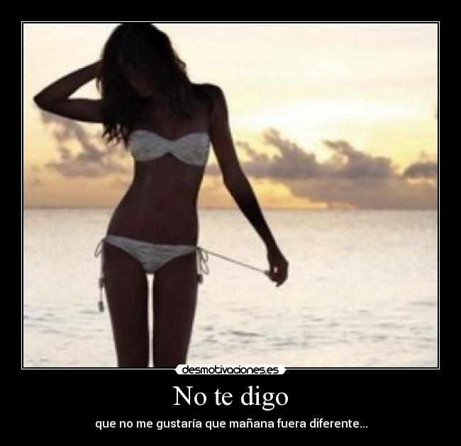 No te digo - 