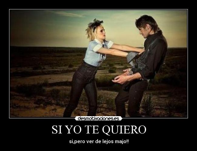SI YO TE QUIERO -