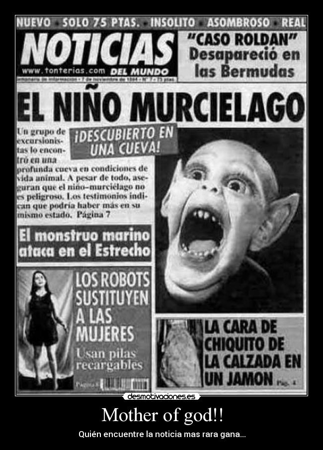 Mother of god!! - Quién encuentre la noticia mas rara gana...
