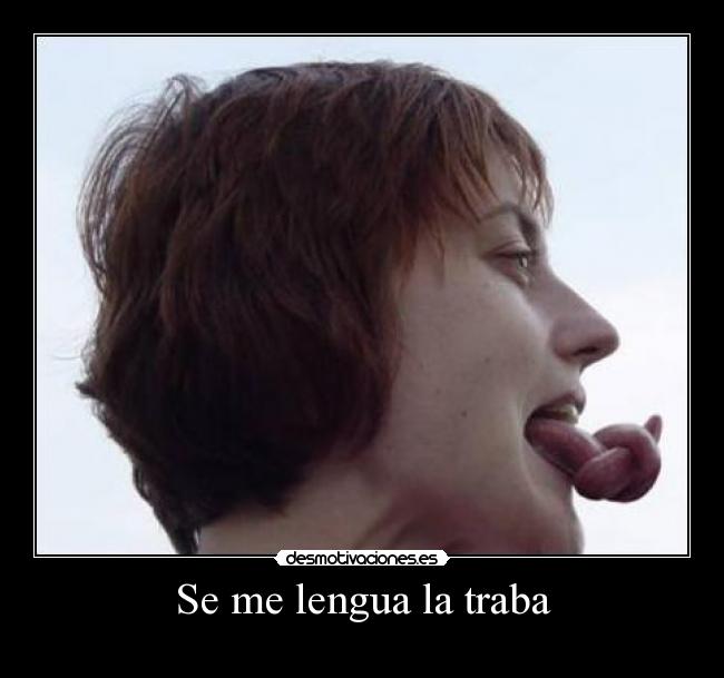 Se me lengua la traba - 