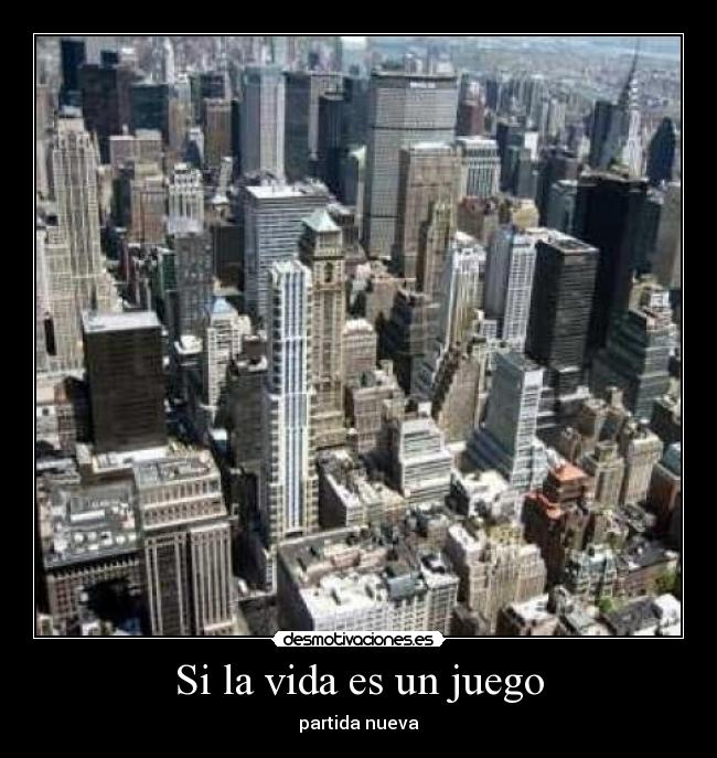 Si la vida es un juego - partida nueva