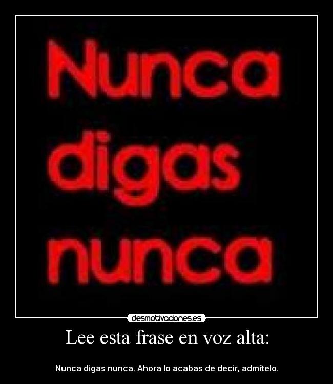 Lee esta frase en voz alta: -