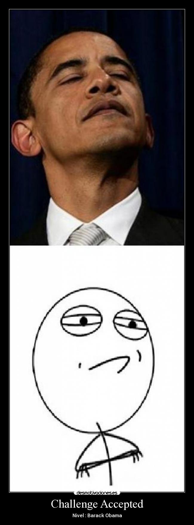 Challenge Accepted - Nivel : Barack Obama