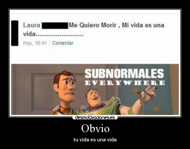 Obvio - tu vida es una vida