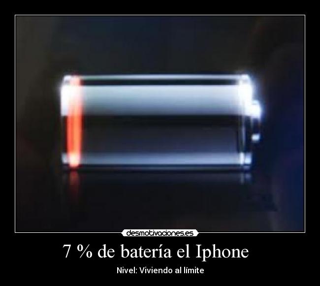 7 % de batería el Iphone - Nivel: Viviendo al límite