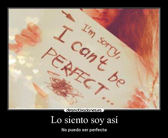 Lo siento soy así - 